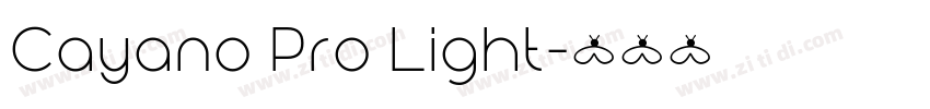 Cayano Pro Light字体转换 Cayano Pro Light字体转换